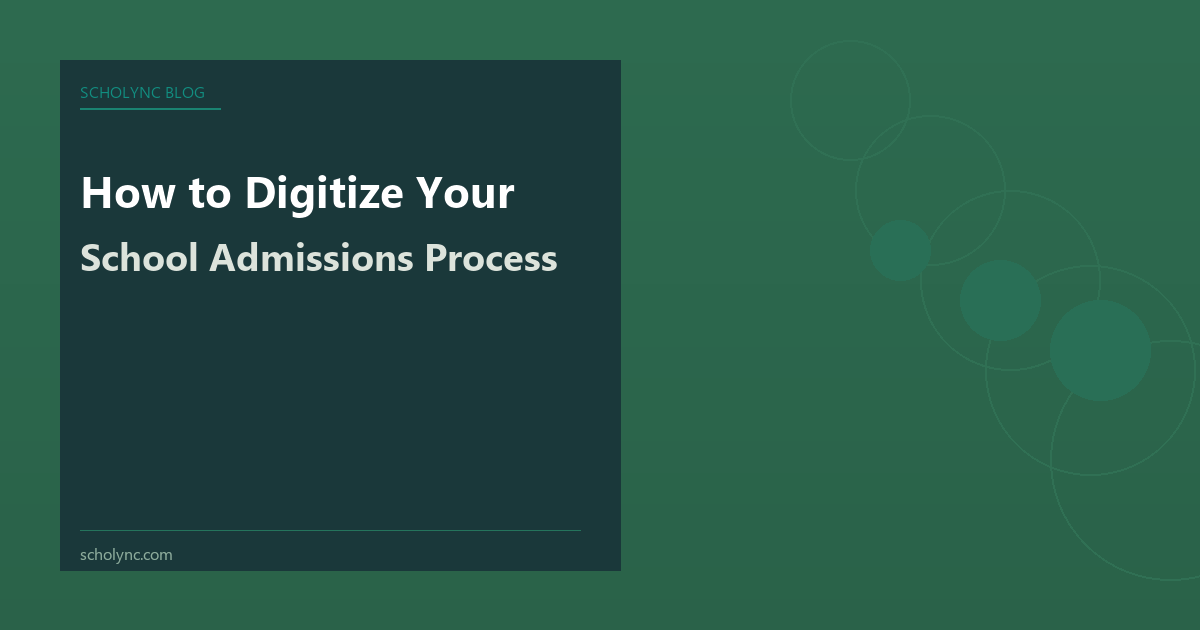 How to Digitize Your School Admissions Process