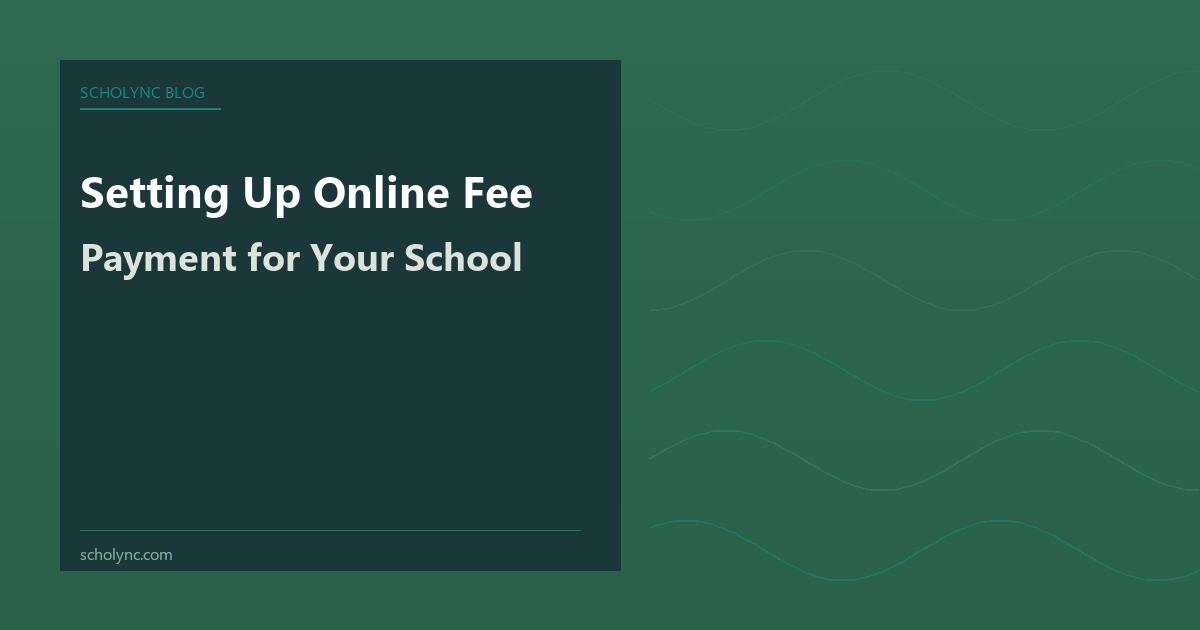 Setting Up Online Fee Payment for Your School